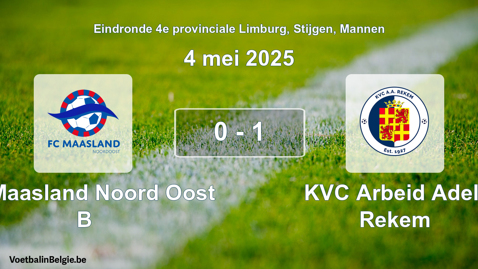 Gespeelde wedstrijd mannenvoetbal: FC Maasland Noord Oost B - KVC Arbeid Adelt Rekem 0 - 1 (4 mei 2025)