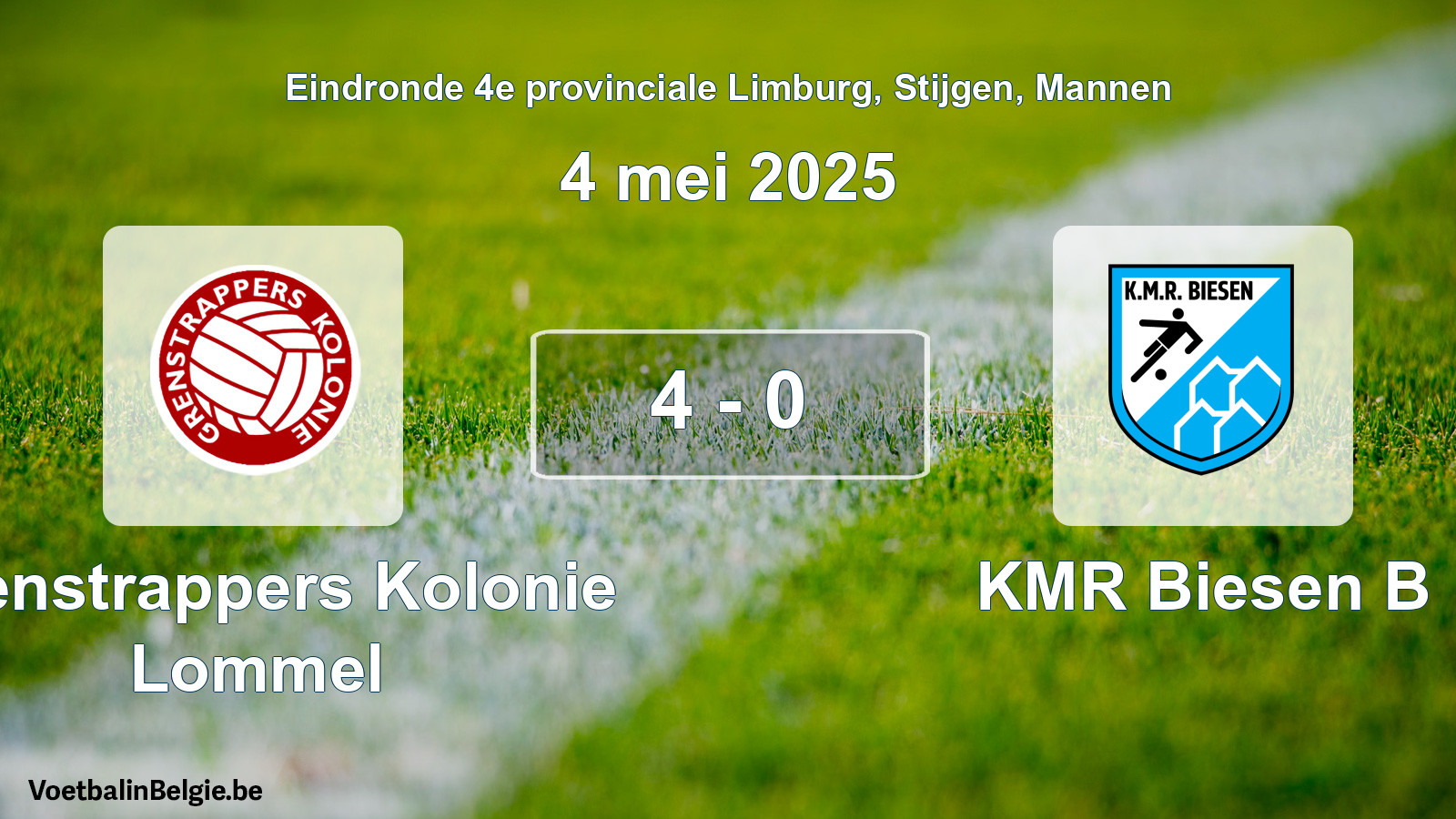 Gespeelde wedstrijd mannenvoetbal: Grenstrappers Kolonie Lommel - KMR Biesen B 4 - 0 (4 mei 2025)