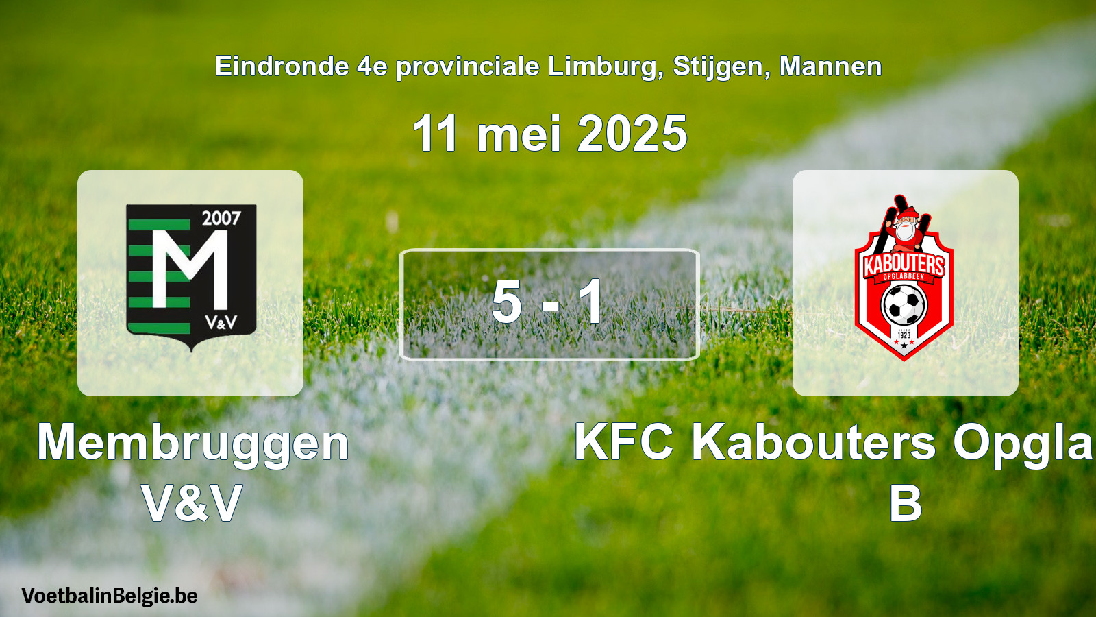 Gespeelde wedstrijd mannenvoetbal: Membruggen V&V - KFC Kabouters Opglabbeek B 5 - 1 (11 mei 2025)
