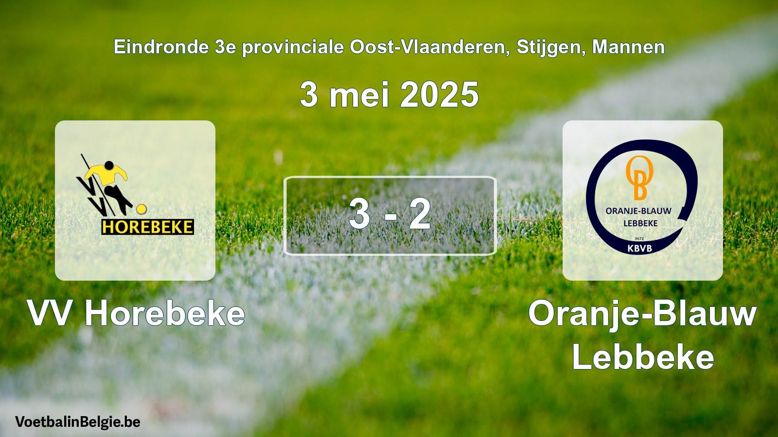 Gespeelde wedstrijd mannenvoetbal: VV Horebeke - Oranje-Blauw Lebbeke 3 - 2 (3 mei 2025)