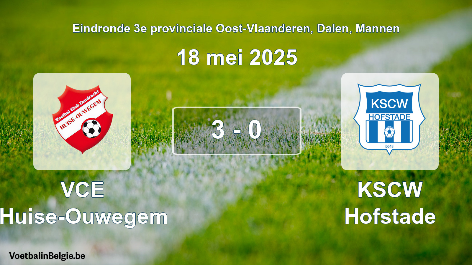 Gespeelde wedstrijd mannenvoetbal: VCE Huise-Ouwegem - KSCW Hofstade 3 - 0 (18 mei 2025)