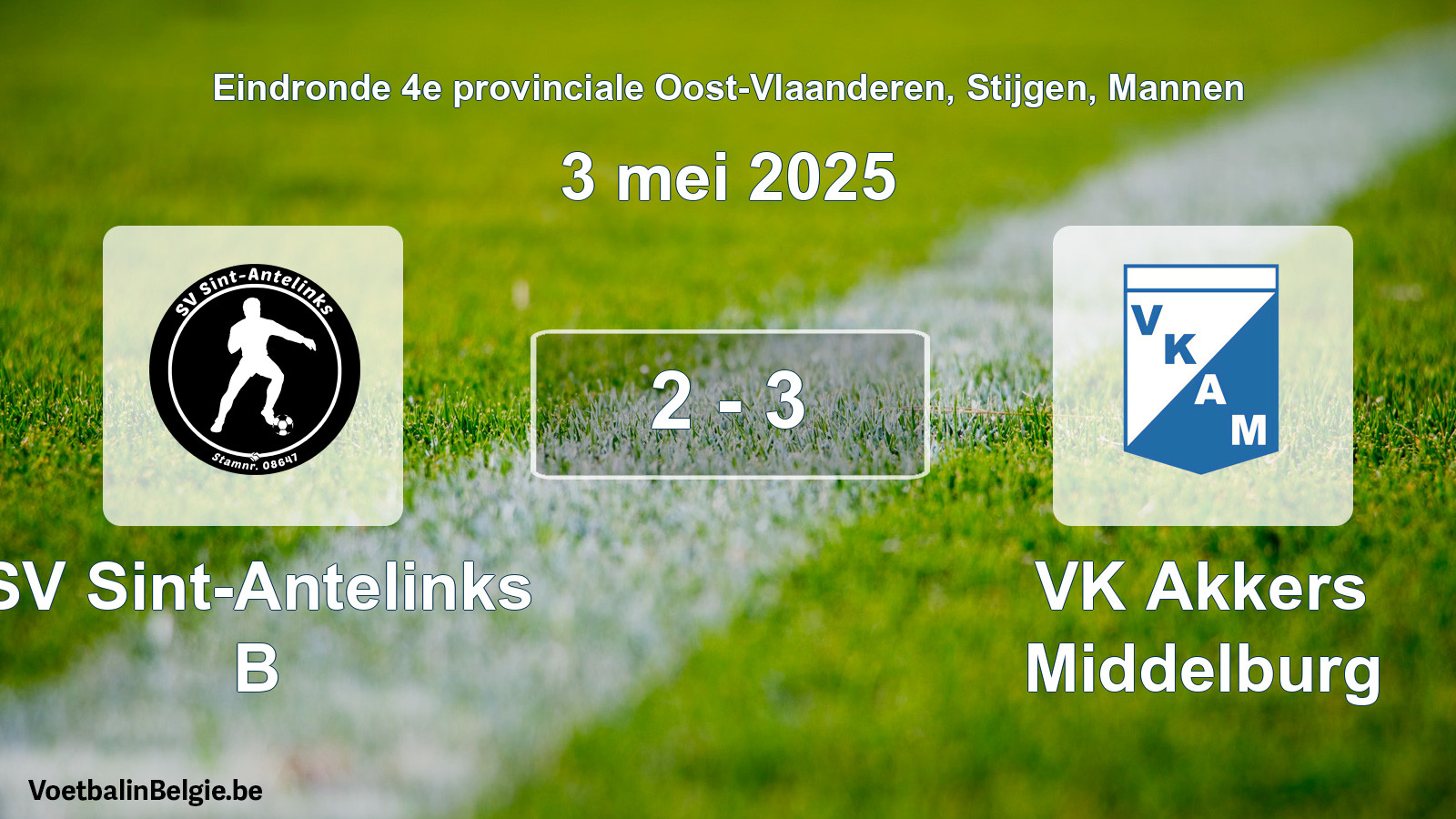 Gespeelde wedstrijd mannenvoetbal: SV Sint-Antelinks B - VK Akkers Middelburg 2 - 3 (3 mei 2025)