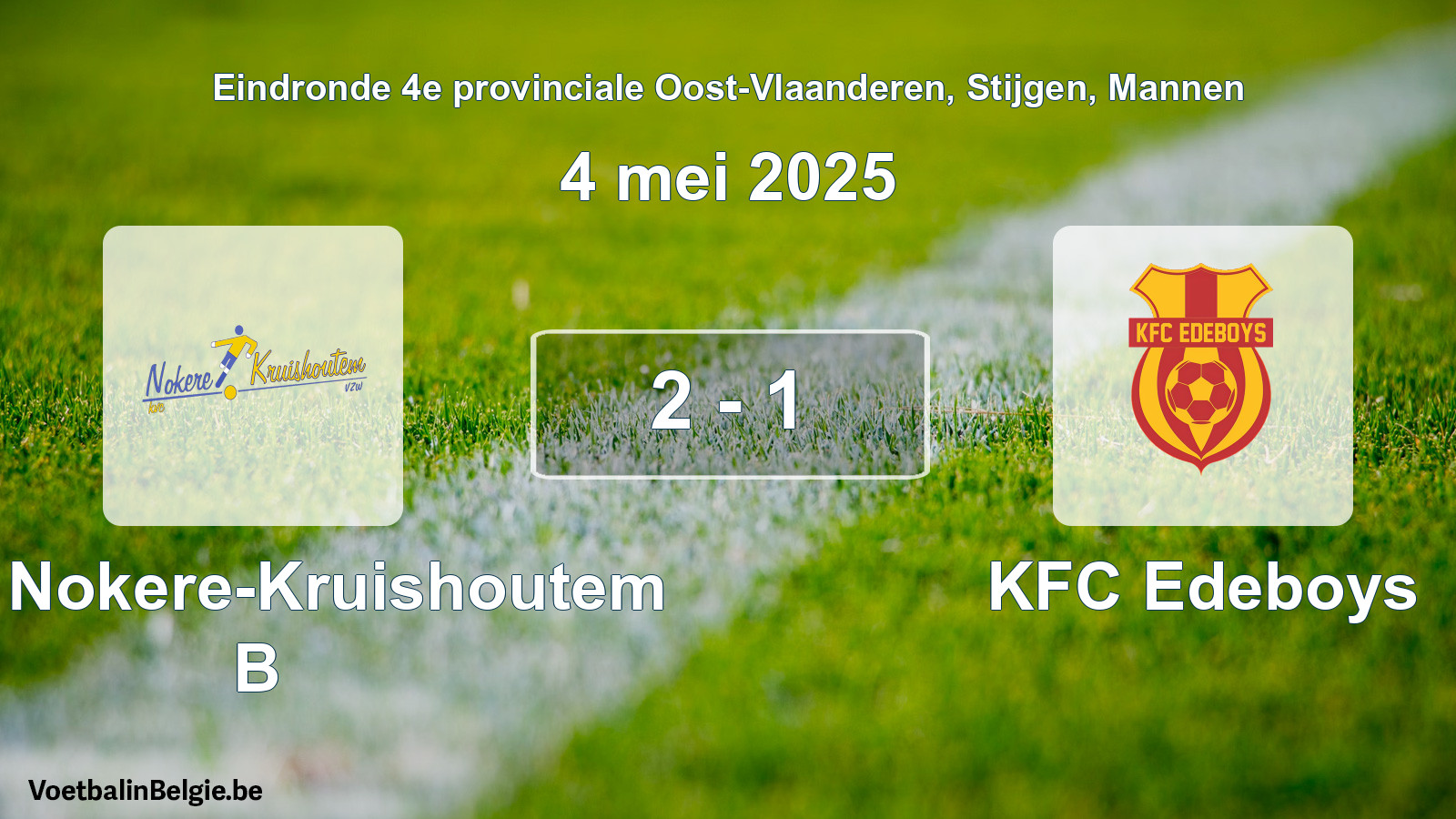 Gespeelde wedstrijd mannenvoetbal: KVC Nokere-Kruishoutem B - KFC Edeboys 2 - 1 (4 mei 2025)