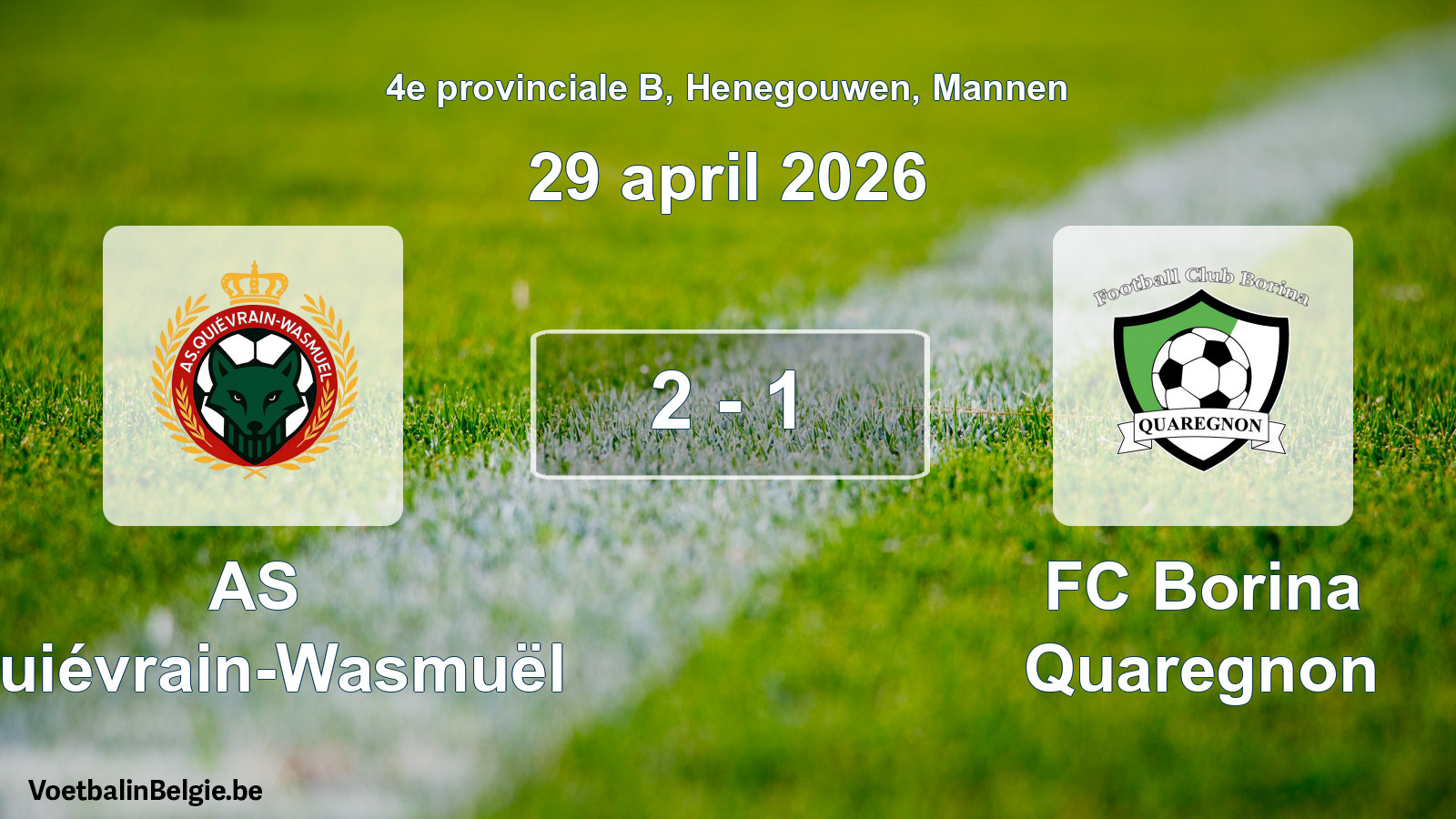 Gespeelde wedstrijd mannenvoetbal: AS Quiévrain-Wasmuël - FC Borina Quaregnon 2 - 1 (29 april 2026)