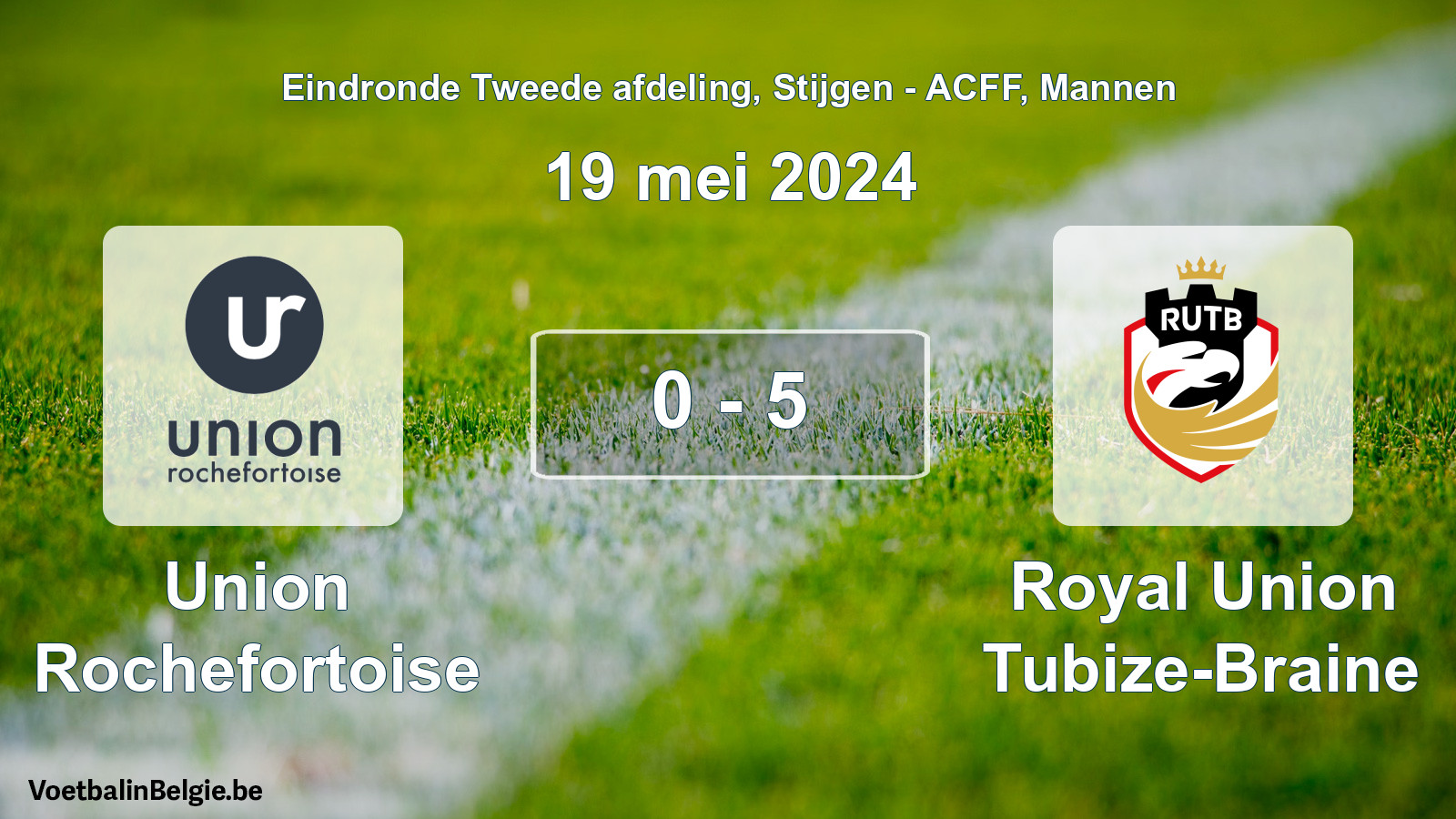 Gespeelde wedstrijd mannenvoetbal: Union Rochefortoise - Royal Union Tubize-Braine 0 - 5 (19 mei 2024)