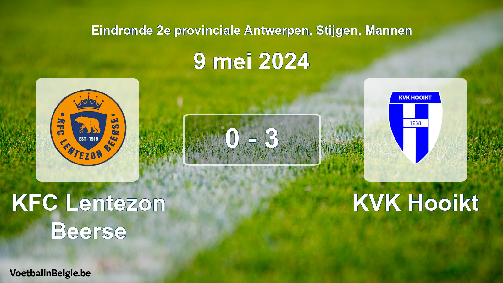Match joué football hommes: KFC Lentezon Beerse - KVK Hooikt 0 - 3 (9 mai 2024)