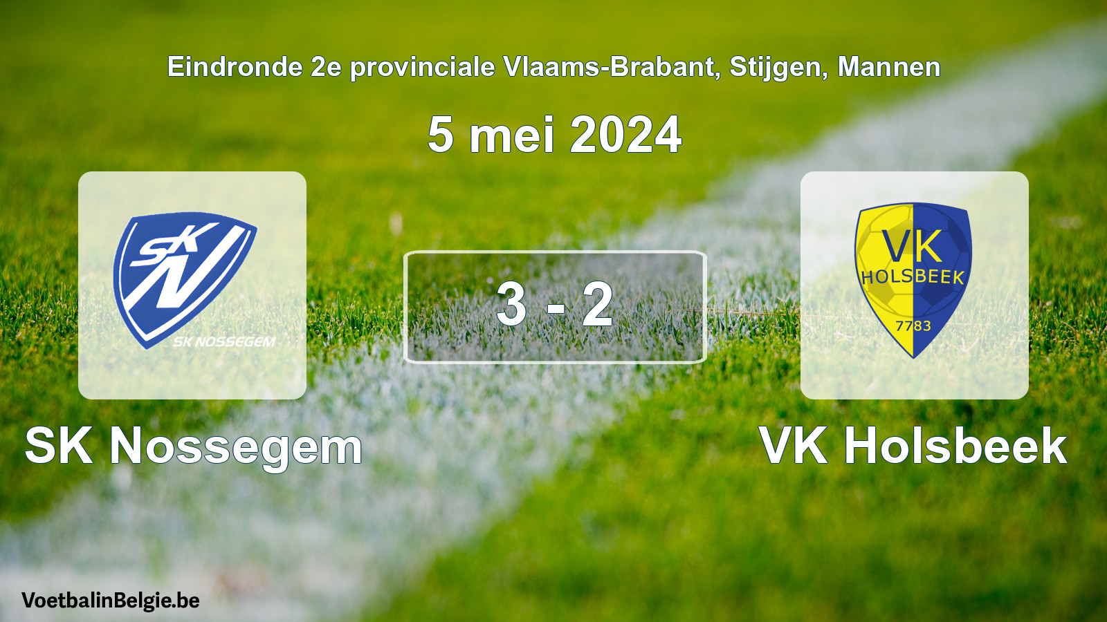 Played match men football: SK Nossegem - VK Holsbeek 3 - 2 (5 May 2024)