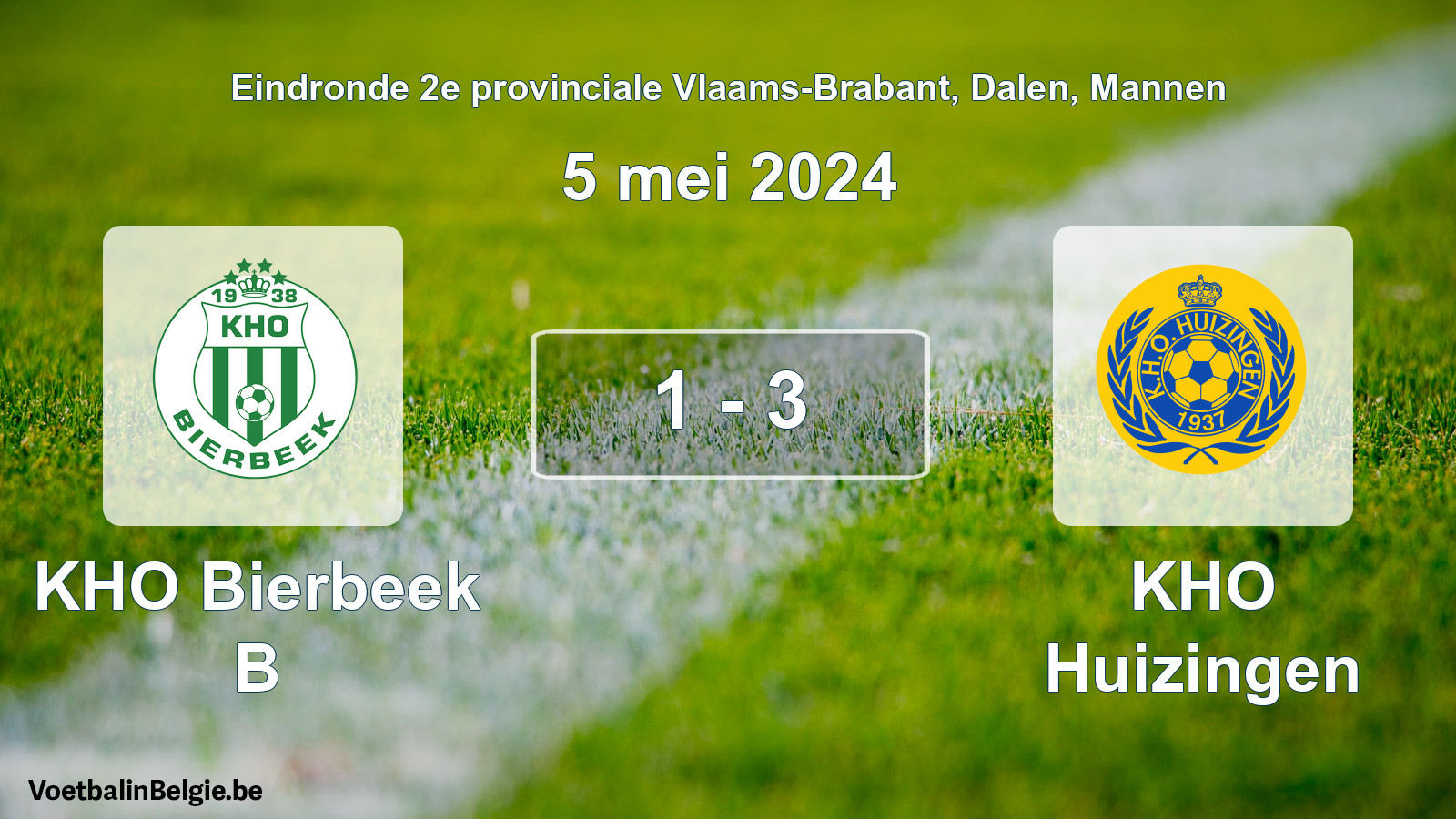 Match joué football hommes: KHO Bierbeek B - KHO Huizingen 1 - 3 (5 mai 2024)