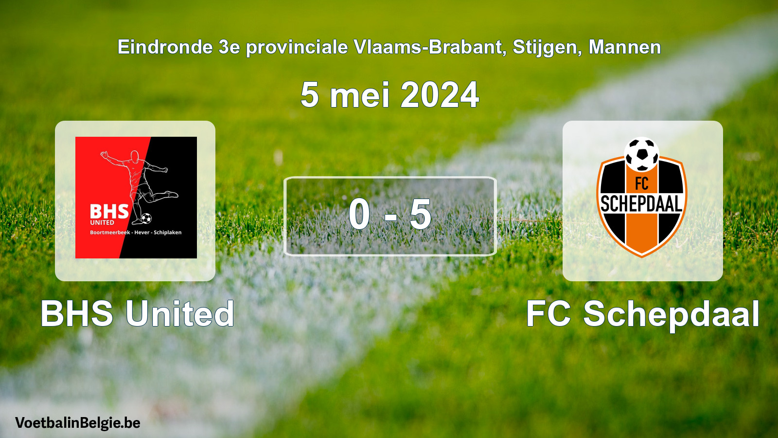 Gespieltes Spiel männer-Fußball: BHS United - FC Schepdaal 0 - 5 (5 Mai 2024)