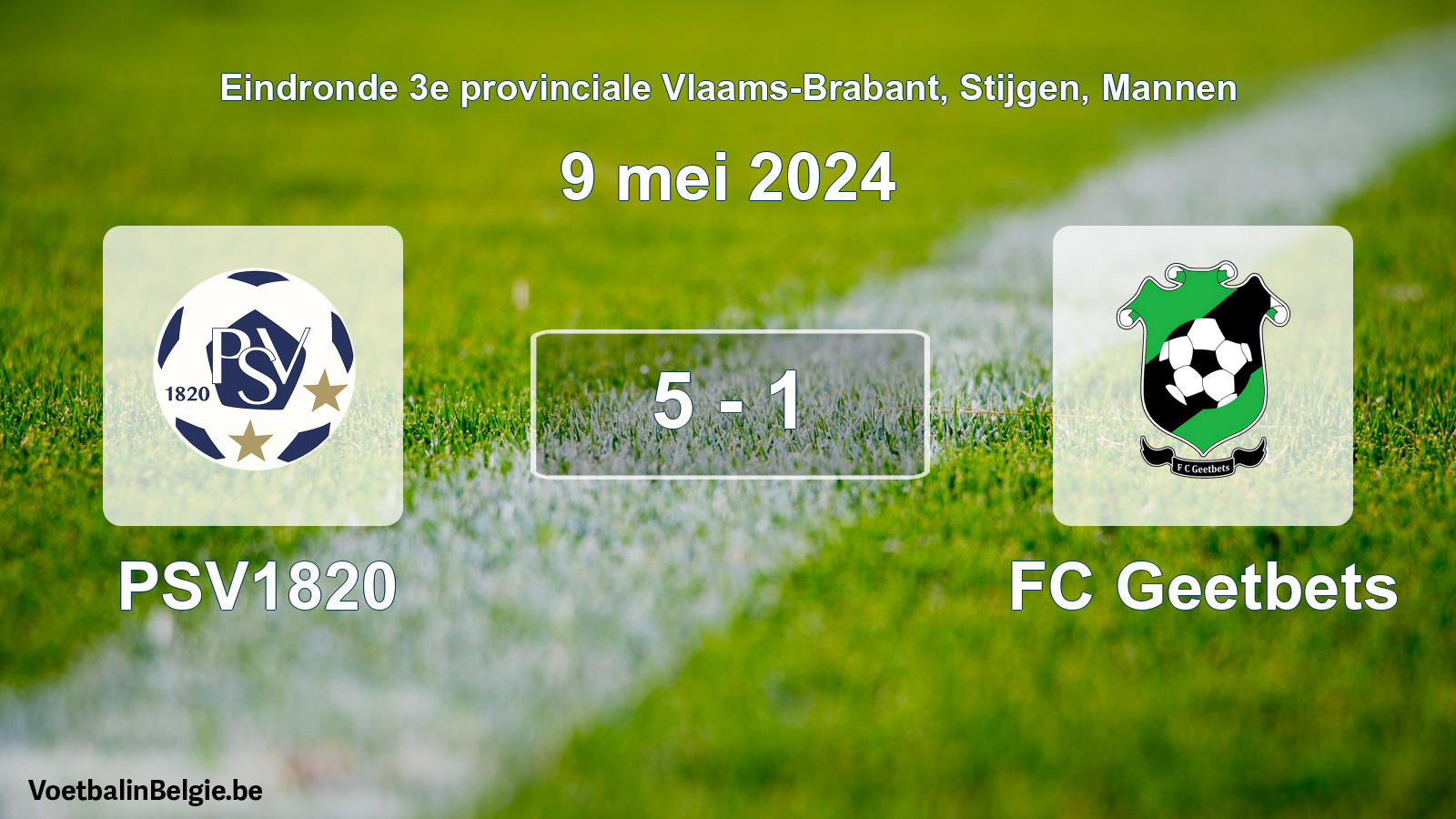 Match joué football hommes: PSV1820 - FC Geetbets 5 - 1 (9 mai 2024)