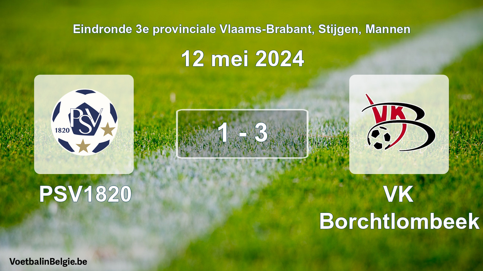 Match joué football hommes: PSV1820 - VK Borchtlombeek 1 - 3 (12 mai 2024)