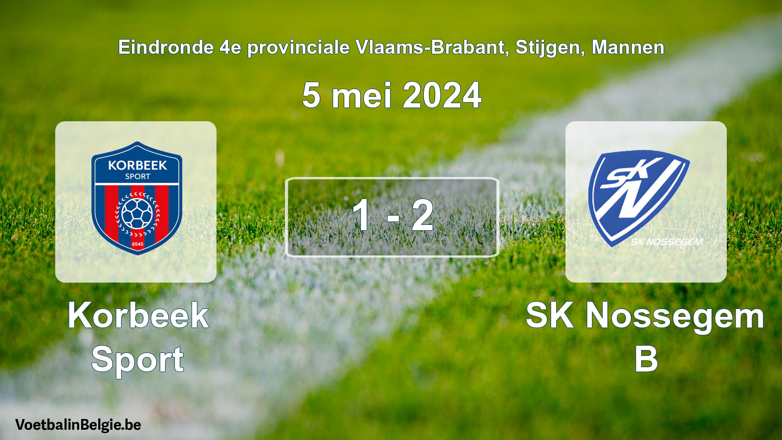 Match joué football hommes: Korbeek Sport - SK Nossegem B 1 - 2 (5 mai 2024)