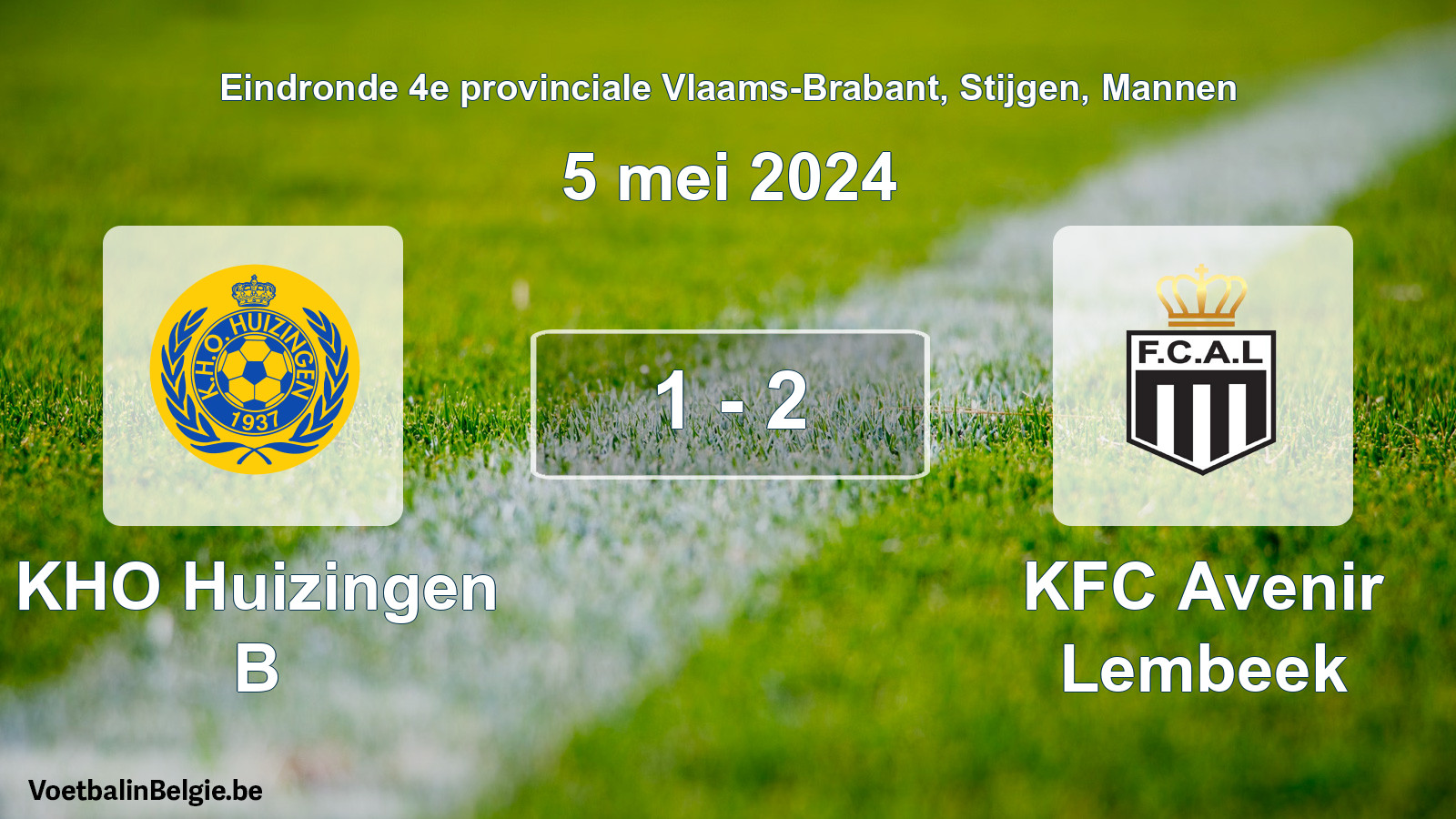 Played match men football: KHO Huizingen B - KFC Avenir Lembeek 1 - 2 (5 May 2024)