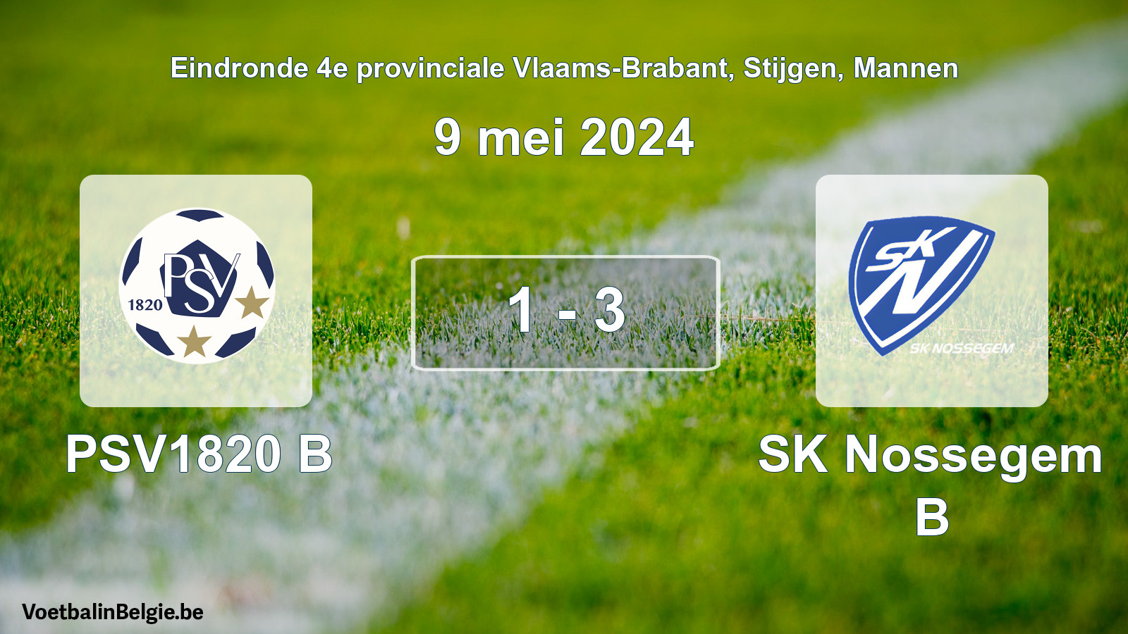 Gespieltes Spiel männer-Fußball: PSV1820 B - SK Nossegem B 1 - 3 (9 Mai 2024)