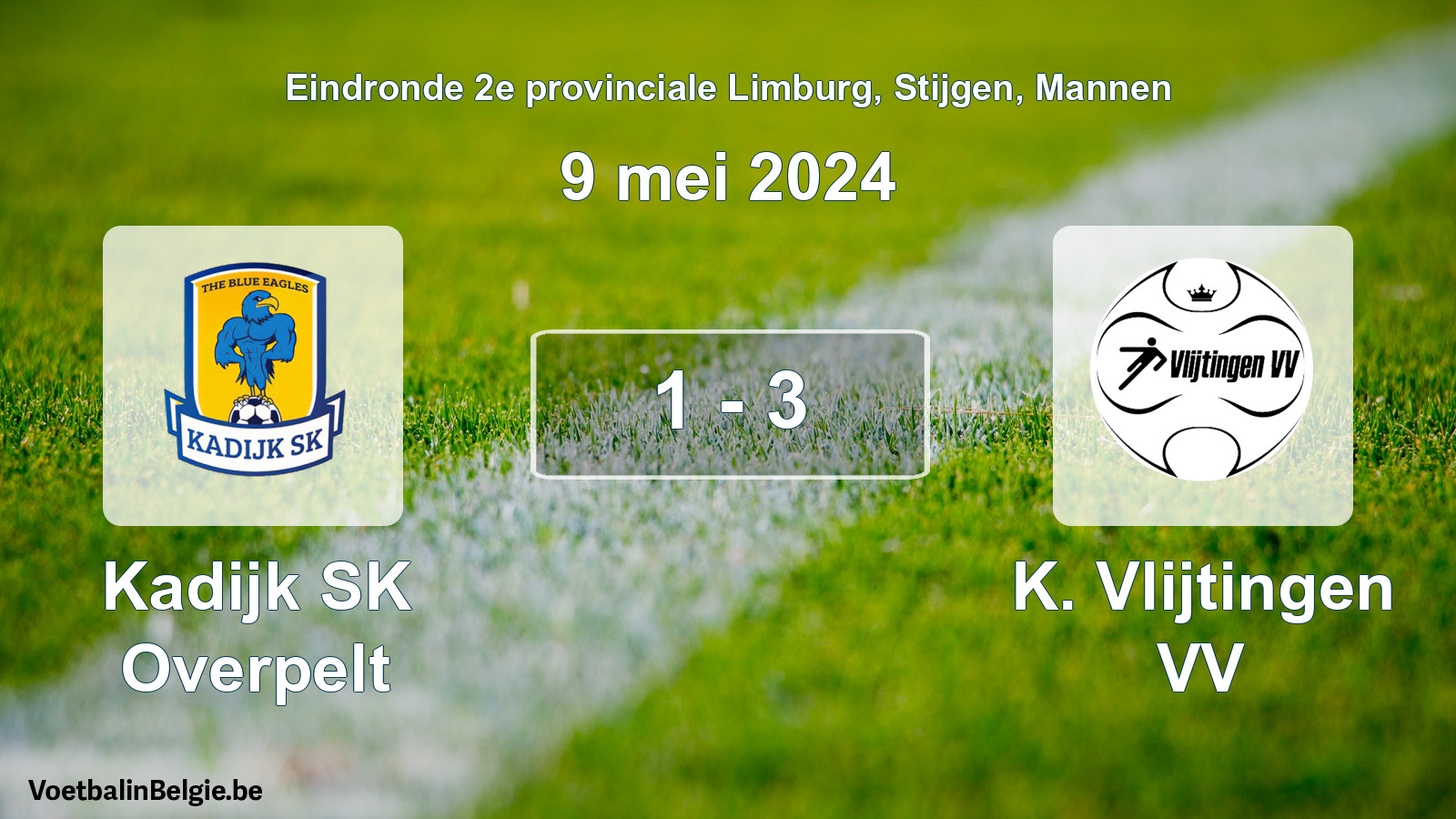 Played match men football: Kadijk SK Overpelt - K. Vlijtingen VV 1 - 3 (9 May 2024)