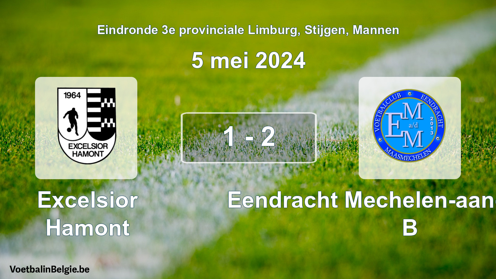 Match joué football hommes: Excelsior Hamont - Eendracht Mechelen-aan-de-Maas B 1 - 2 (5 mai 2024)
