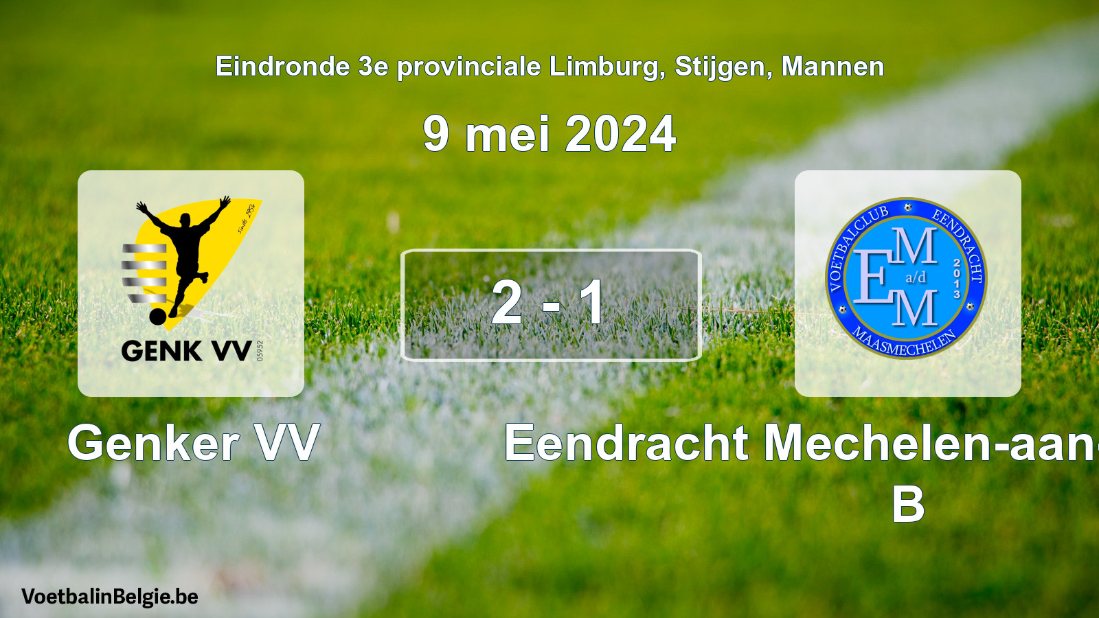 Match joué football hommes: Genker VV - Eendracht Mechelen-aan-de-Maas B 2 - 1 (9 mai 2024)
