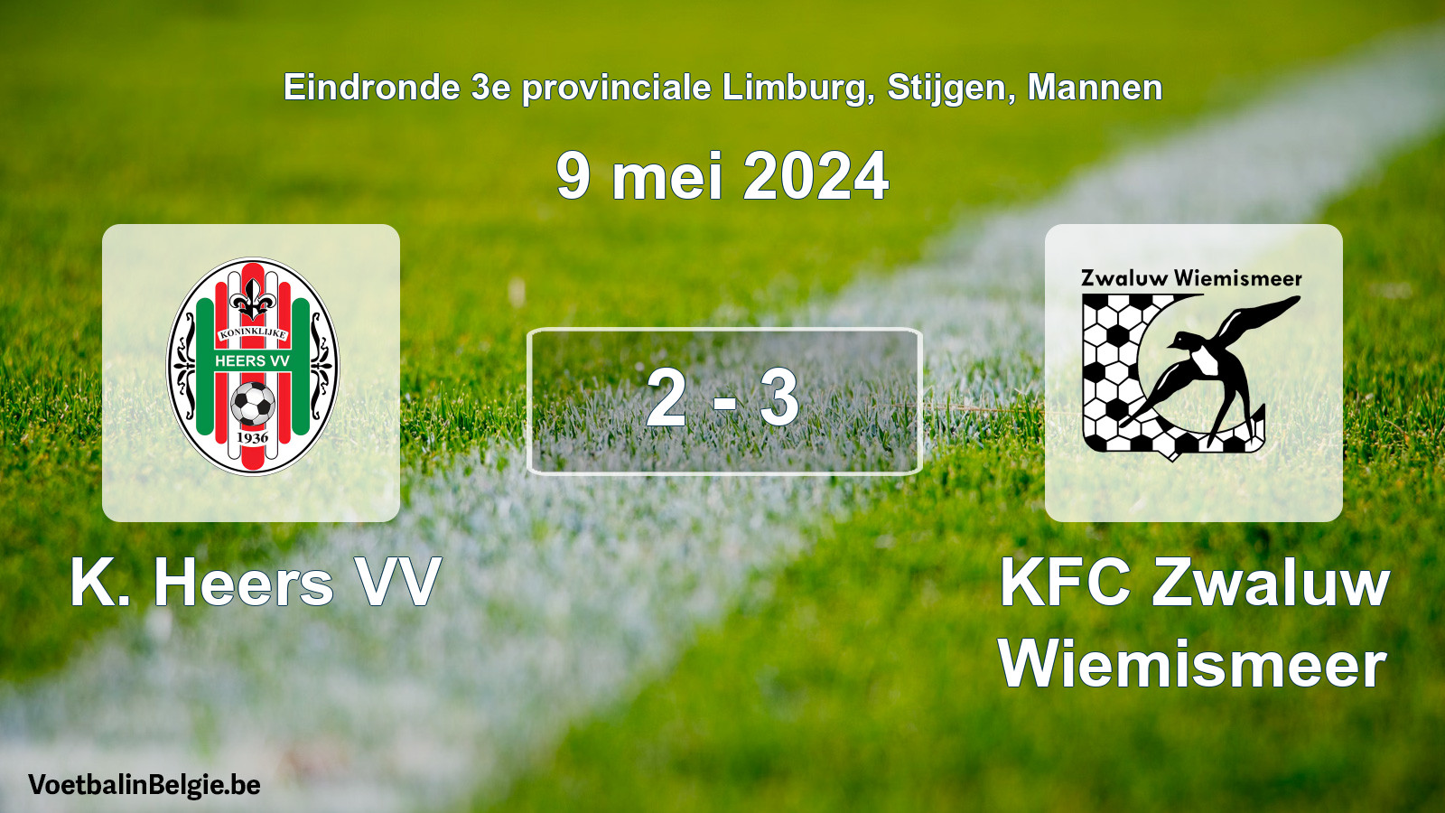 Match joué football hommes: K. Heers VV - KFC Zwaluw Wiemismeer 2 - 3 (9 mai 2024)