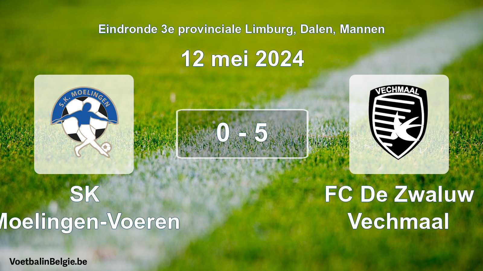 Gespieltes Spiel männer-Fußball: SK Moelingen-Voeren - FC De Zwaluw Vechmaal 0 - 5 (12 Mai 2024)