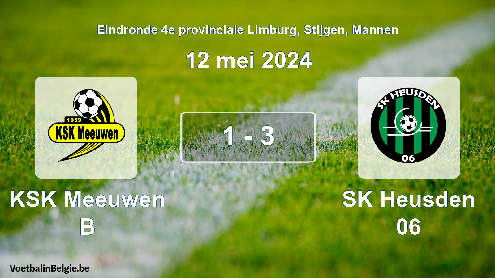 Match joué football hommes: KSK Meeuwen B - SK Heusden 06 1 - 3 (12 mai 2024)
