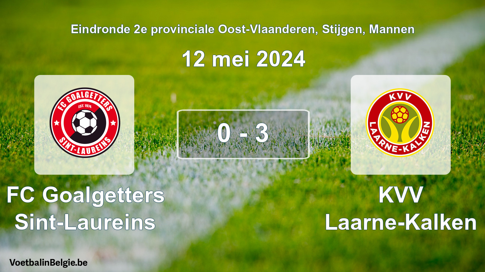 Gespeelde wedstrijd mannenvoetbal: FC Goalgetters Sint-Laureins - KVV Laarne-Kalken 0 - 3 (12 mei 2024)