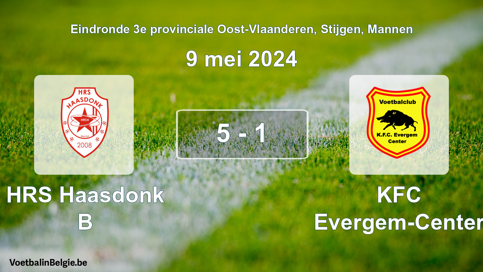 Match joué football hommes: HRS Haasdonk B - KFC Evergem-Center 5 - 1 (9 mai 2024)