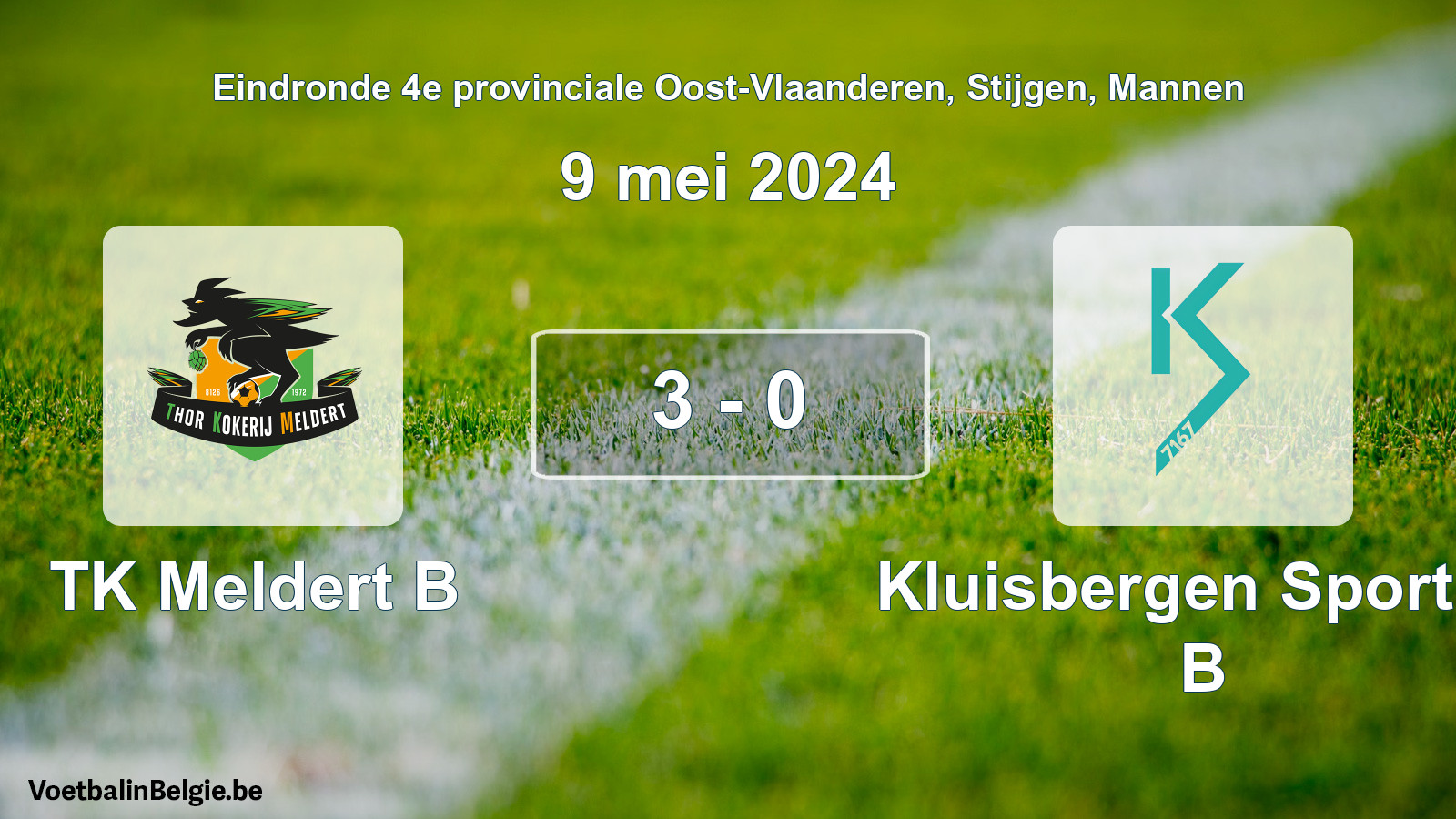 Match joué football hommes: TK Meldert B - Kluisbergen Sportief B 3 - 0 (9 mai 2024)