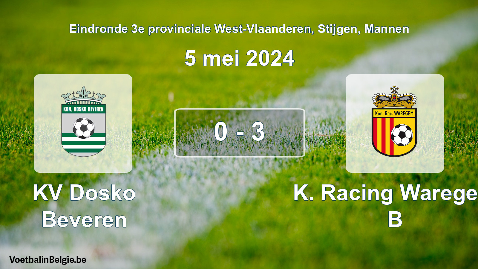 Gespieltes Spiel männer-Fußball: KV Dosko Beveren - K. Racing Waregem B 0 - 3 (5 Mai 2024)