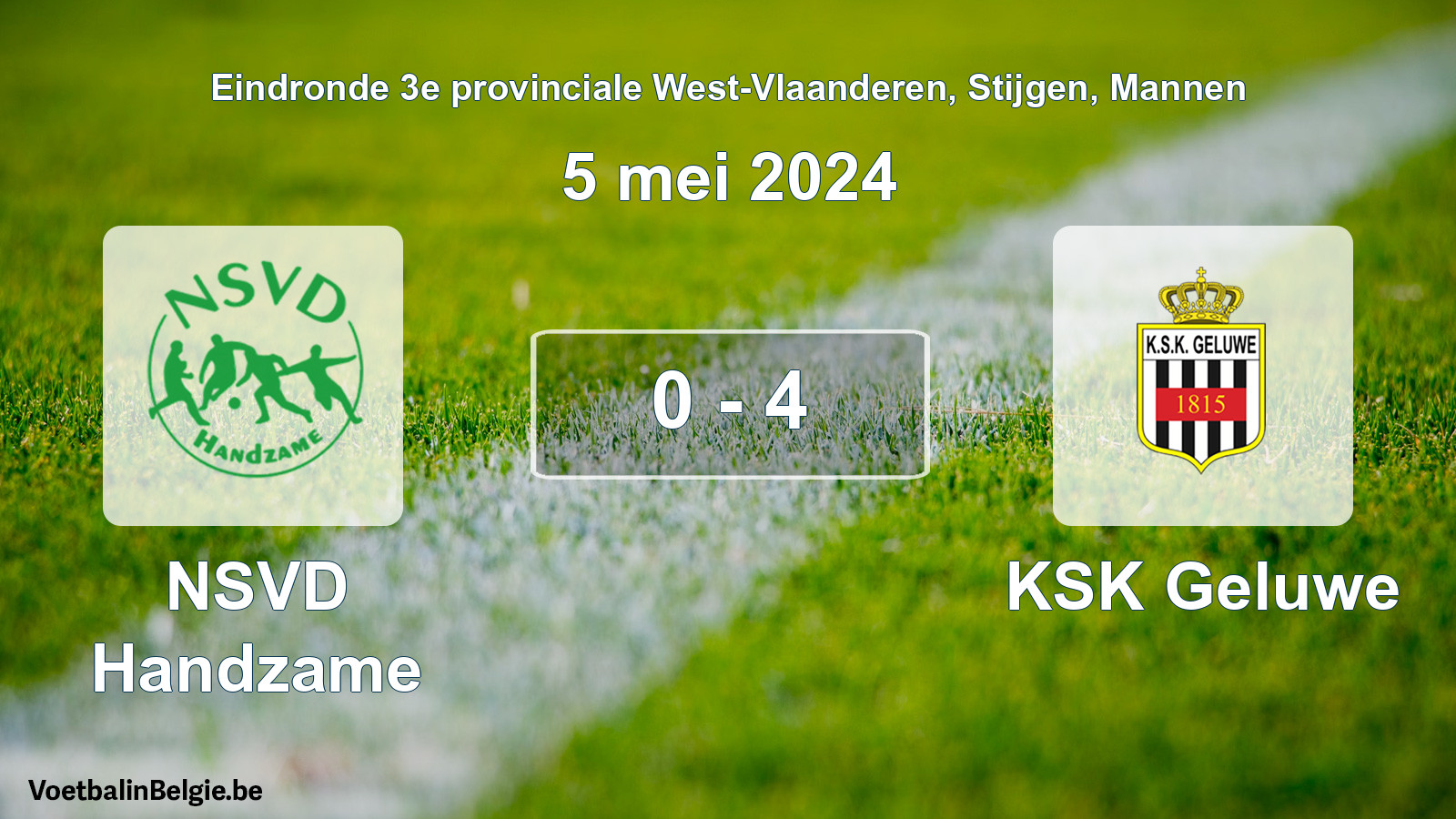 Match joué football hommes: NSVD Handzame - KSK Geluwe 0 - 4 (5 mai 2024)