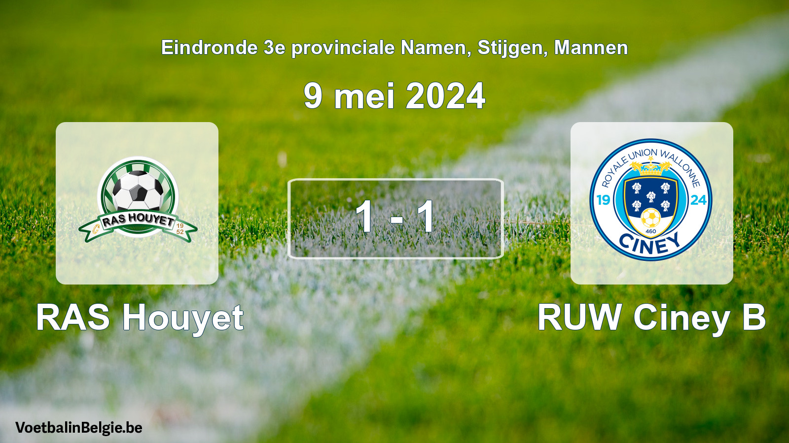 Match joué football hommes: RAS Houyet - RUW Ciney B 1 - 1 (9 mai 2024)