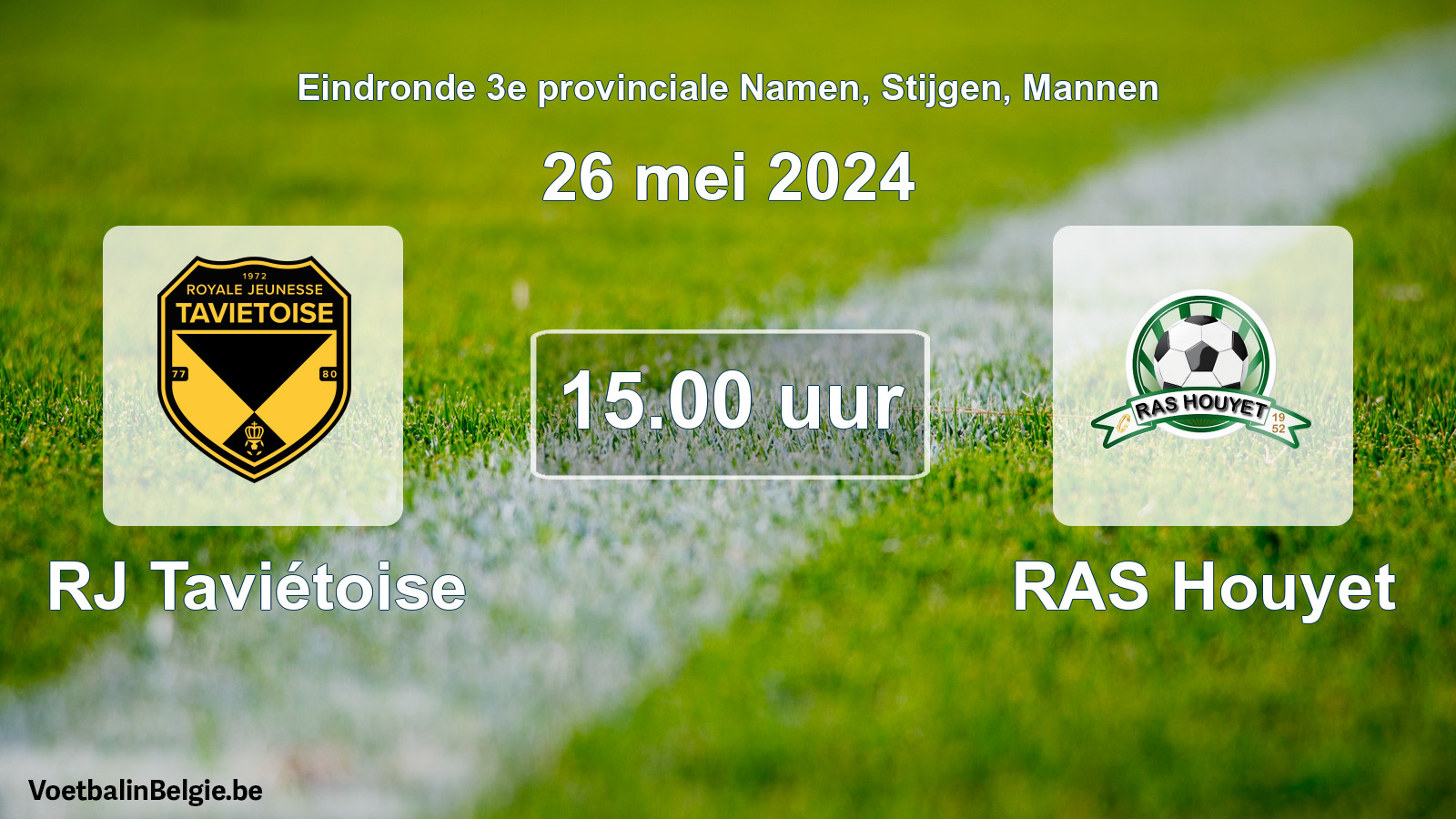 Scheduled match men football: RJ Taviétoise - RAS Houyet (26 May 2024)