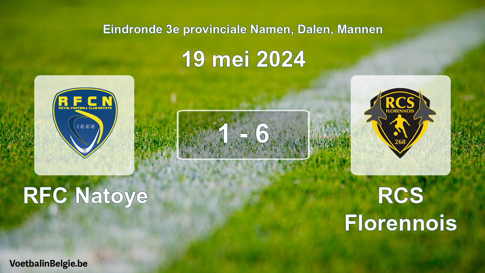 Played match men football: RFC Natoye - RCS Florennois 1 - 6 (19 May 2024)