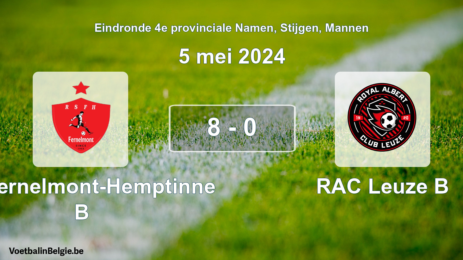 Gespeelde wedstrijd mannenvoetbal: RS Fernelmont-Hemptinne B - RAC Leuze B 8 - 0 (5 mei 2024)