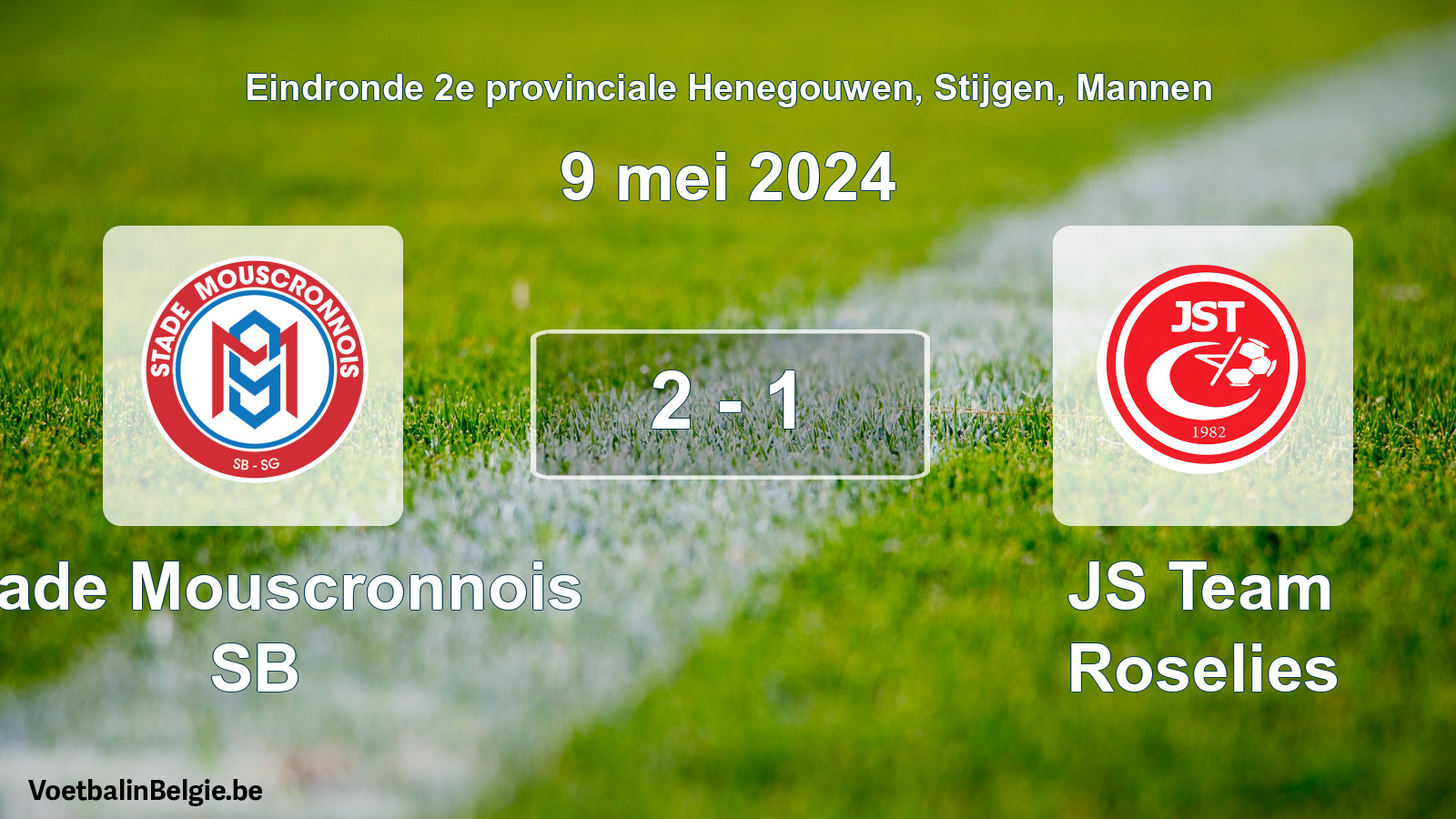 Played match men football: Stade Mouscronnois SB - JS Team Roselies 2 - 1 (9 May 2024)