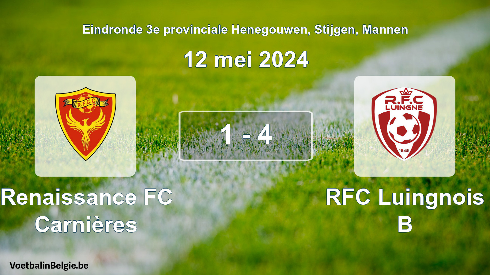 Played match men football: Renaissance FC Carnières - RFC Luingnois B 1 - 4 (12 May 2024)