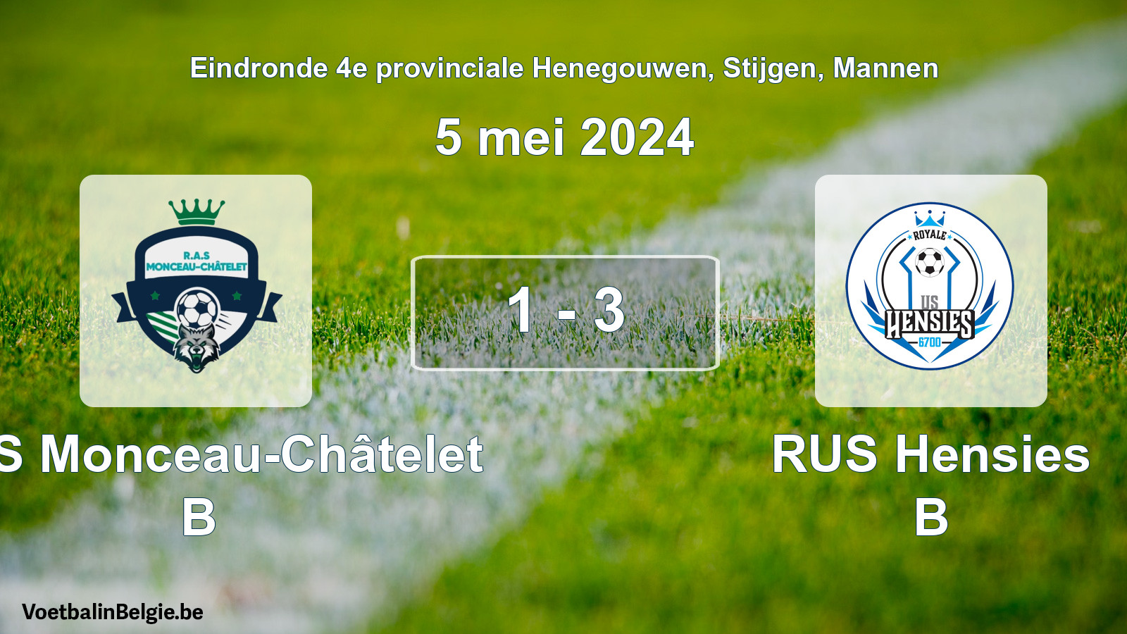 Played match men football: RAS Monceau-Châtelet B - RUS Hensies B 1 - 3 (5 May 2024)