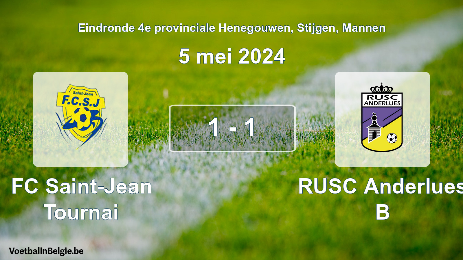 Played match men football: FC Saint-Jean Tournai - RUSC Anderlues B 1 - 1 (5 May 2024)