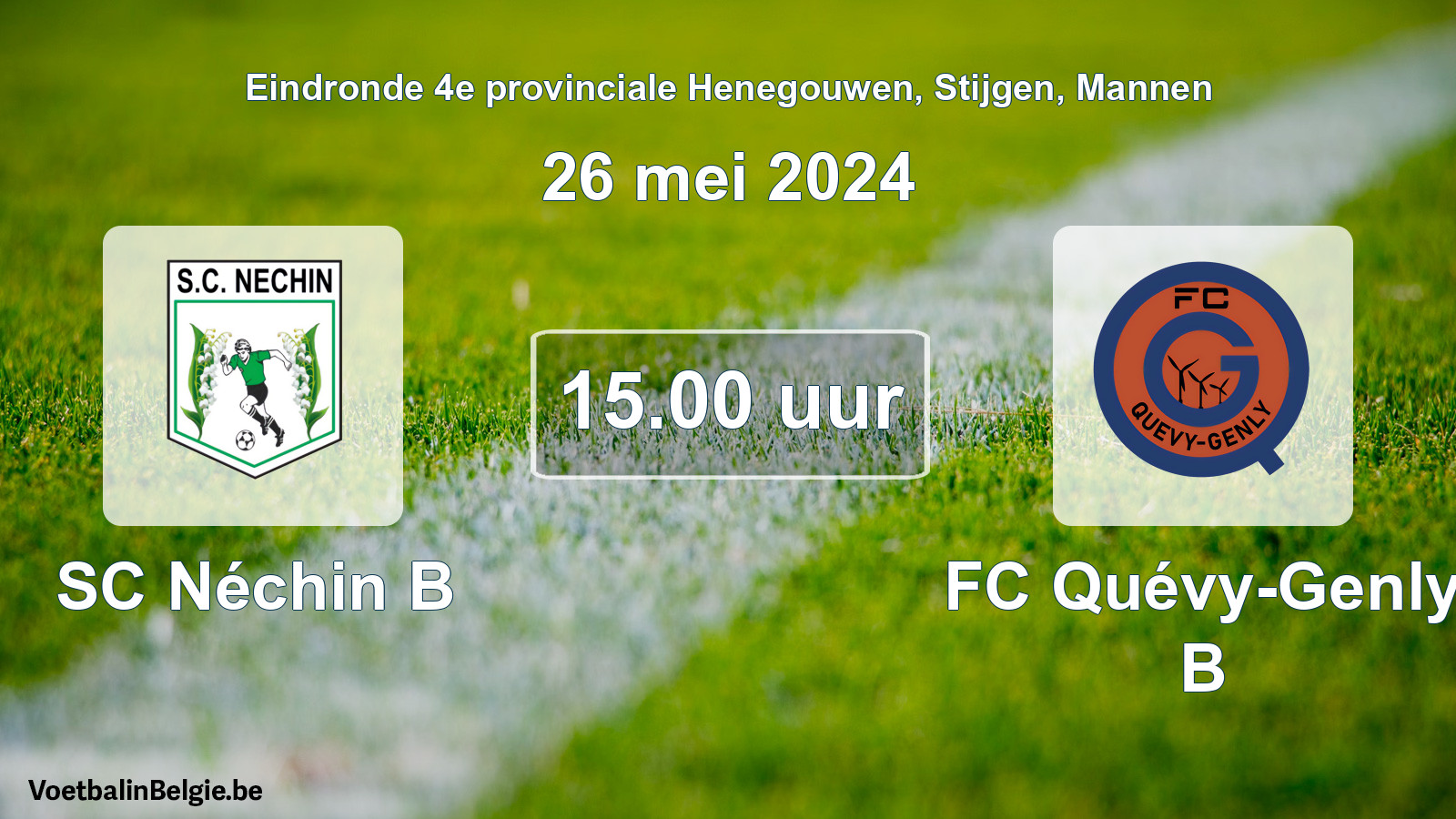 Scheduled match men football: SC Néchin B - FC Quévy-Genly B (26 May 2024)