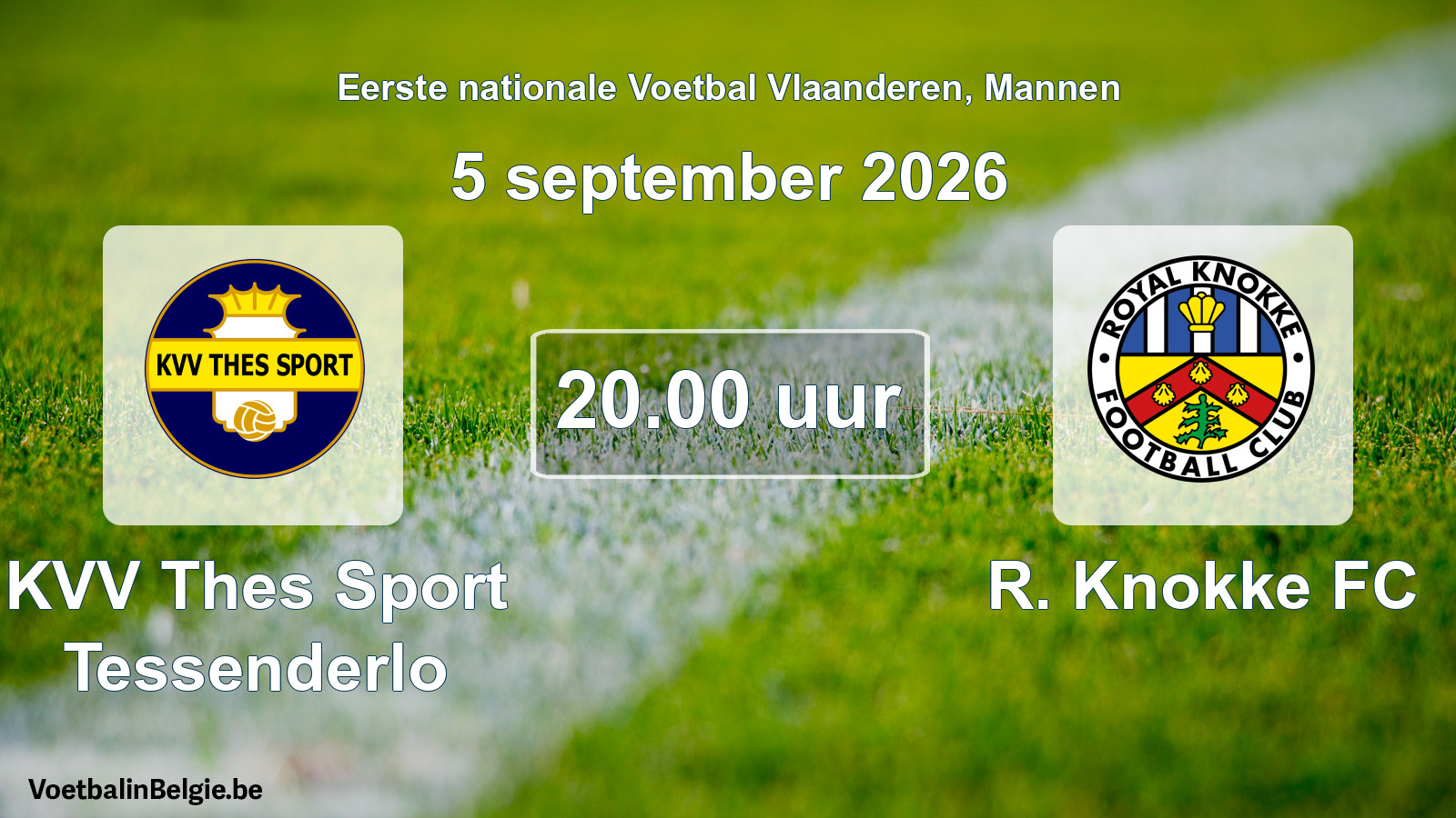 Geplande wedstrijd mannenvoetbal: KVV Thes Sport Tessenderlo - R. Knokke FC (5 september 2026)