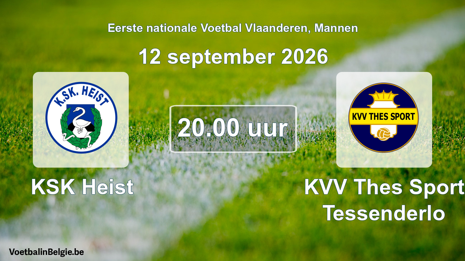 Geplande wedstrijd mannenvoetbal: KSK Heist - KVV Thes Sport Tessenderlo (12 september 2026)