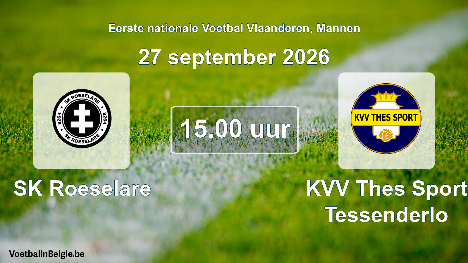 Scheduled match men football: SK Roeselare - KVV Thes Sport Tessenderlo (27 September 2026)
