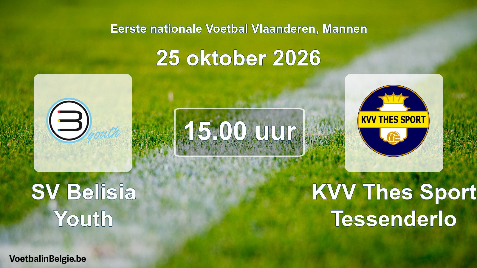 Geplande wedstrijd mannenvoetbal: SV Belisia Youth - KVV Thes Sport Tessenderlo (25 oktober 2026)