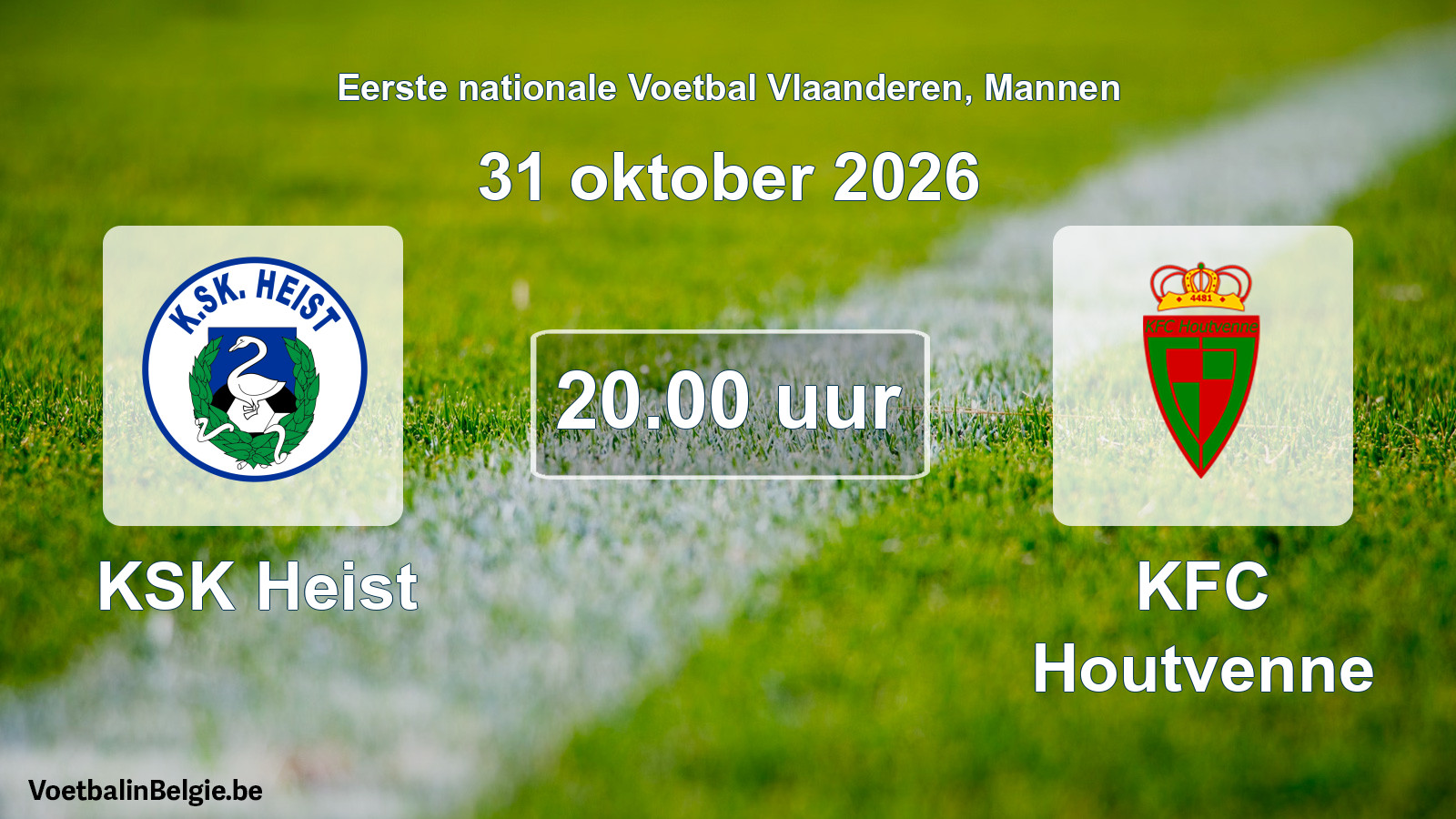 Geplande wedstrijd mannenvoetbal: KSK Heist - KFC Houtvenne (31 oktober 2026)