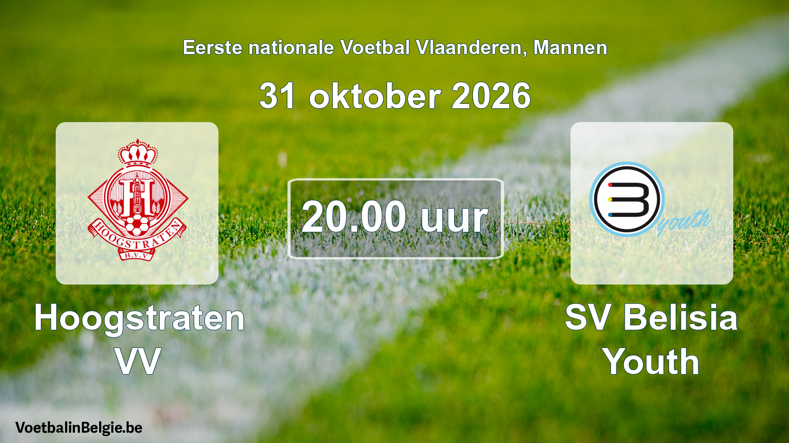 Scheduled match men football: Hoogstraten VV - SV Belisia Youth (31 October 2026)