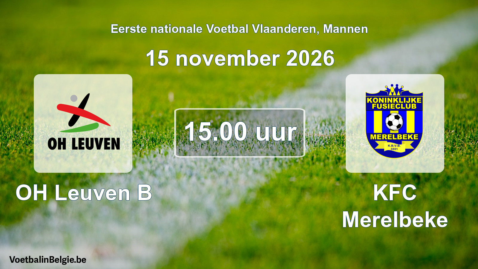Match prévu football hommes: OH Leuven B - KFC Merelbeke (15 novembre 2026)