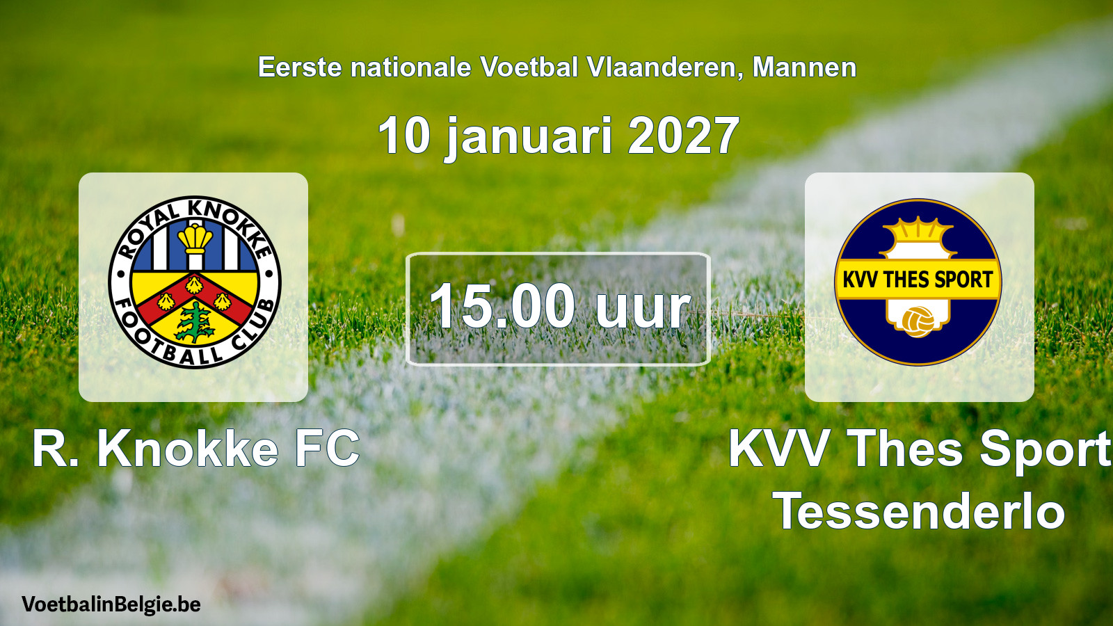 Geplande wedstrijd mannenvoetbal: R. Knokke FC - KVV Thes Sport Tessenderlo (10 januari 2027)