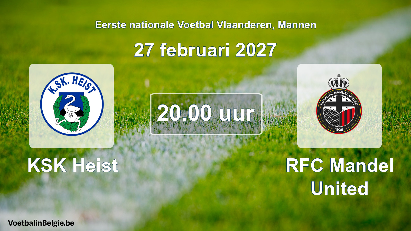 Geplande wedstrijd mannenvoetbal: KSK Heist - RFC Mandel United (27 februari 2027)