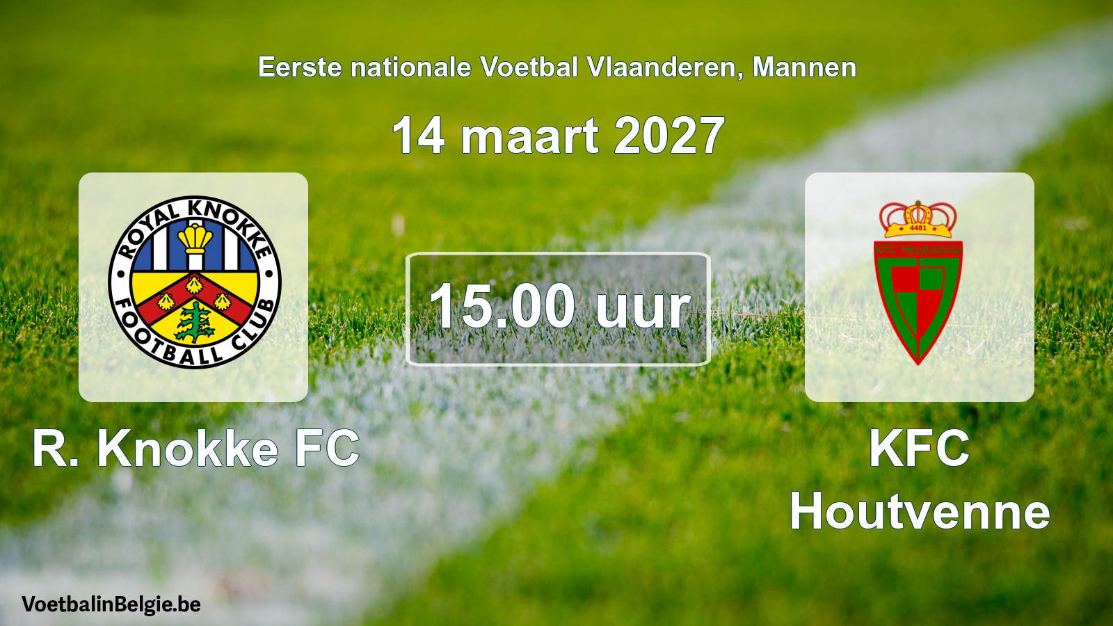 Match prévu football hommes: R. Knokke FC - KFC Houtvenne (14 mars 2027)