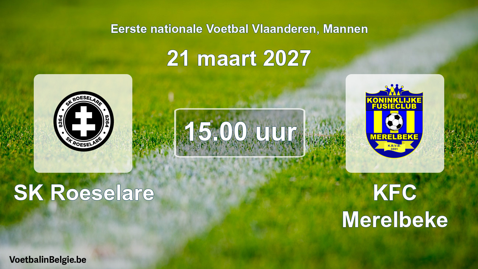 Scheduled match men football: SK Roeselare - KFC Merelbeke (21 March 2027)