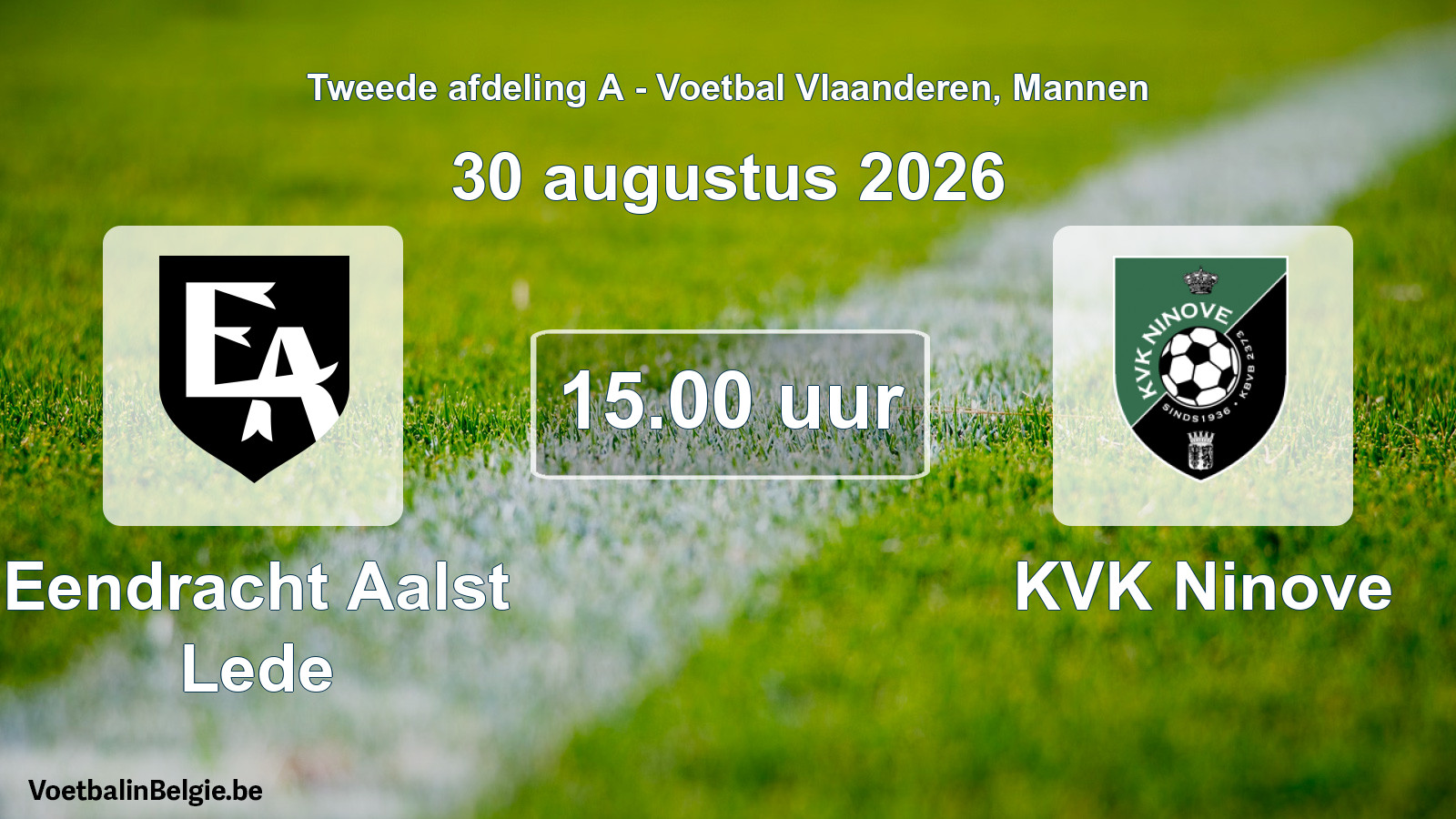 Geplande wedstrijd mannenvoetbal: Eendracht Aalst Lede - KVK Ninove (30 augustus 2026)
